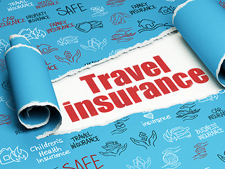 Image showing Insurance concept: red text Travel Insurance under the piece of  torn paper