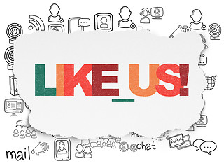 Image showing Social network concept: Like us! on Torn Paper background