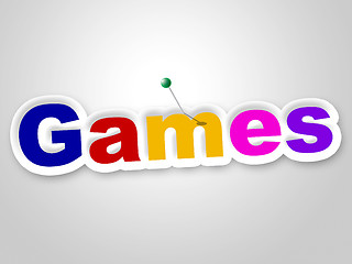 Image showing Games Sign Represents Play Time And Fun