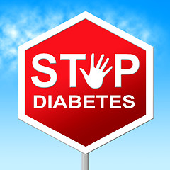 Image showing Diabetes Stop Shows Forbidden Warning And Prohibited