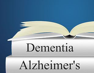 Image showing Dementia Alzheimers Represents Alzheimer\'s Disease And Confusion