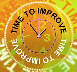 Image showing Time To Improve Represents Improvement Plan And Upgraded