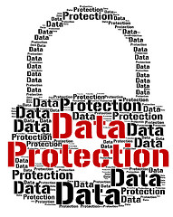 Image showing Data Protection Shows Words Secured And Facts