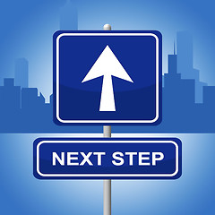 Image showing Next Step Represents Progression Advertisement And Sign