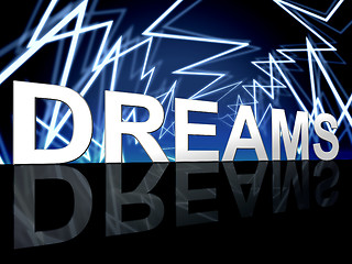 Image showing Dreams Word Shows Desire Night And Plan