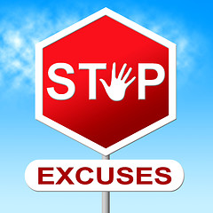 Image showing Excuses Stop Represents Warning Sign And Danger