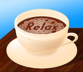 Image showing Relax Coffee Indicates Relaxation Relief And Cafe