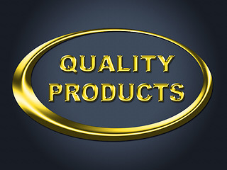Image showing Quality Products Sign Shows Satisfaction Goods And Purchase