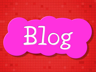 Image showing Sign Blog Shows Signboard Message And Blogging