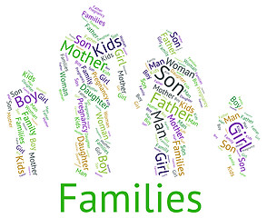 Image showing Families Word Represents Relations Family And Text