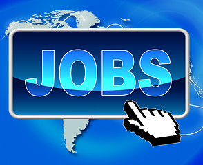 Image showing Jobs Button Represents World Wide Web And Work