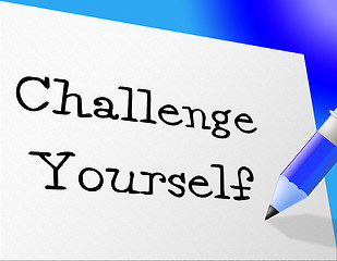 Image showing Challenge Yourself Represents Improvement Motivation And Persistence