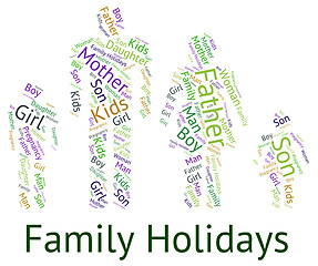 Image showing Family Holiday Indicates Go On Leave And Families