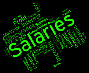 Image showing Salaries Word Shows Remuneration Pay And Text