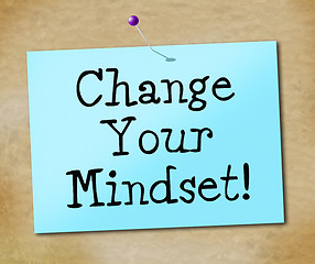 Image showing Change Your Mindset Represents Think About It And Reflect