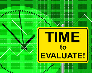 Image showing Time To Evaluate Represents Just Now And Assessing