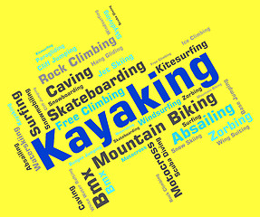 Image showing Kayaking Word Shows Water Sport And Canoe