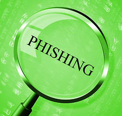 Image showing Phishing Magnifier Shows Crime Unauthorized And Magnification