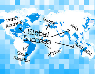 Image showing Global Success Means Winning Earth And Globe