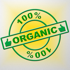 Image showing Hundred Percent Organic Means Healthful Healthy And Green