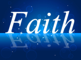 Image showing Trust Faith Indicates Believe In And Trustful