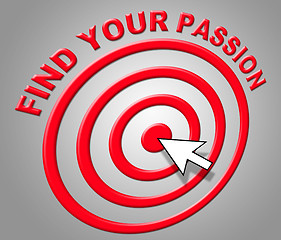 Image showing Find Your Passion Indicates Sexual Desire And Adoration