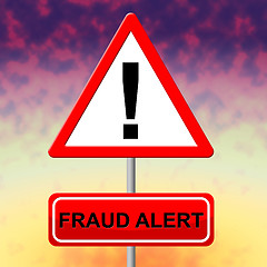 Image showing Fraud Alert Represents Con Fraudulent And Hustle