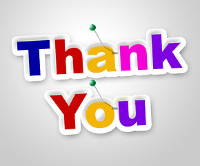 Image showing Thank You Sign Indicates Many Thanks And Appreciate