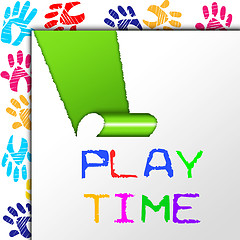 Image showing Play Time Means Toddlers Fun And Kids
