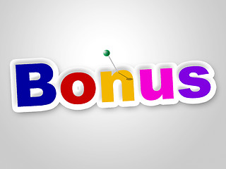 Image showing Bonus Sign Shows For Free And Added