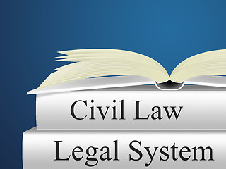 Image showing Civil Law Means Attorney Judicial And Legal