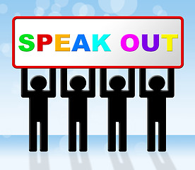 Image showing Speak Out Shows Say Your Mind And Announcing