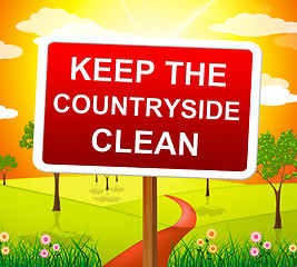 Image showing Keep Countryside Clean Means Pristine Clear And Landscape