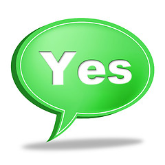 Image showing Yes Message Represents All Right And O.K.