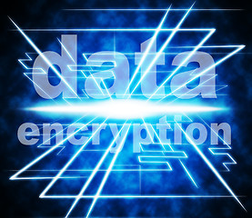 Image showing Data Encryption Means Information Privacy And Private