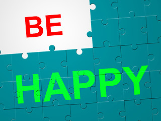 Image showing Be Happy Indicates Life Joy And Live