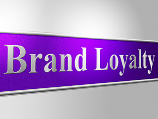 Image showing Brand Loyalty Means Company Identity And Branded