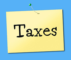 Image showing Sign Taxes Means Excise Taxation And Duties