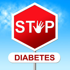 Image showing Diabetes Stop Represents Warning Sign And Control