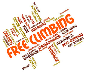 Image showing Free Climbing Words Shows Climbers Cliff And Extreme