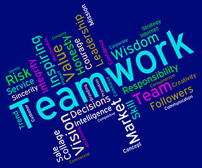 Image showing Teamwork Words Indicates Unit Wordcloud And Group