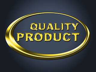 Image showing Quality Product Sign Shows Perfection Check And Guarantee