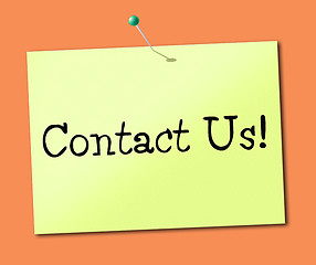 Image showing Contact Us Indicates Call Now And Chatting