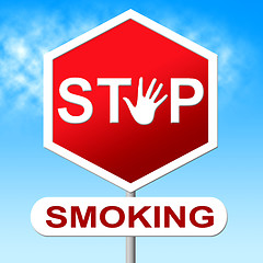 Image showing Stop Smoking Means Warning Sign And Caution