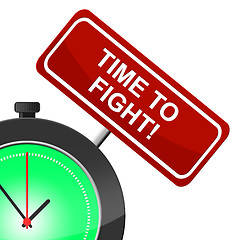 Image showing Time To Fight Represents Exchange Blows And Attack