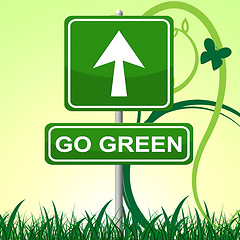 Image showing Go Green Means Earth Friendly And Arrow