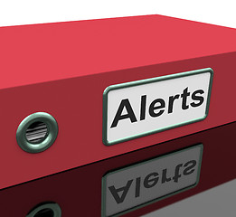 Image showing Alerts File Indicates Warning Organized And Paperwork