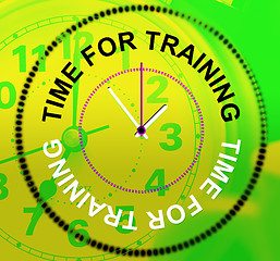 Image showing Time For Training Represents Instructing Education And Lessons