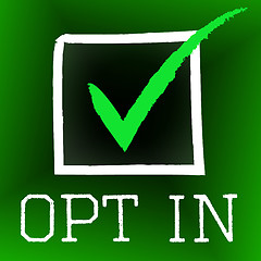 Image showing Opt In Represents Tick Symbol And Checked