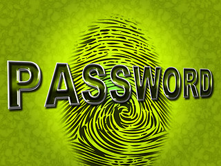 Image showing Password Fingerprint Indicates Log Ins And Accessible